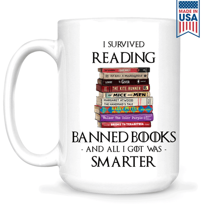 I Survived Reading Banned Books And All I Got Was Smarter Book Lover Gift MUGW193