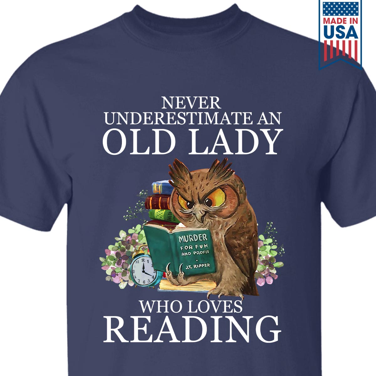 Never Underestimate An Old Lady Who Loves Reading Book Lovers Gift TSB08