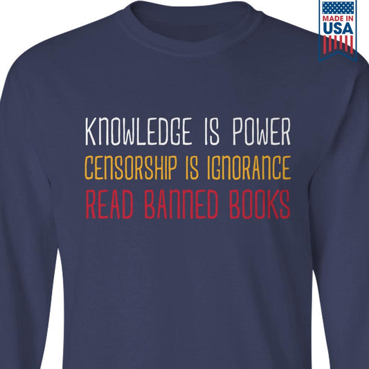 Knowledge Is Power Censorship Is Ignorance Read Banned Books Book Lovers Gift LSB226