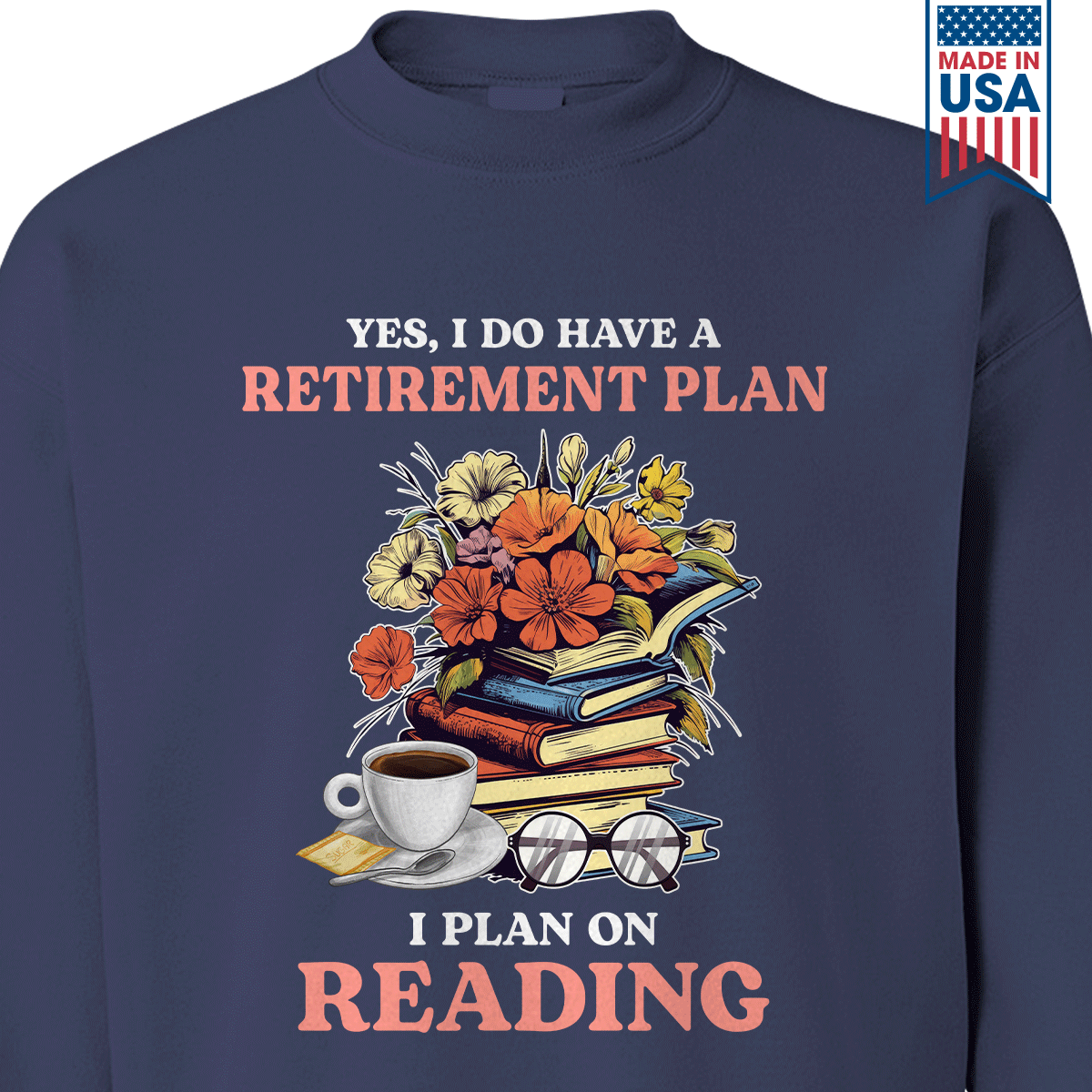 Yes, I Do Have a Retirement Plan, I Plan on Reading Book Lover Gift SWB202