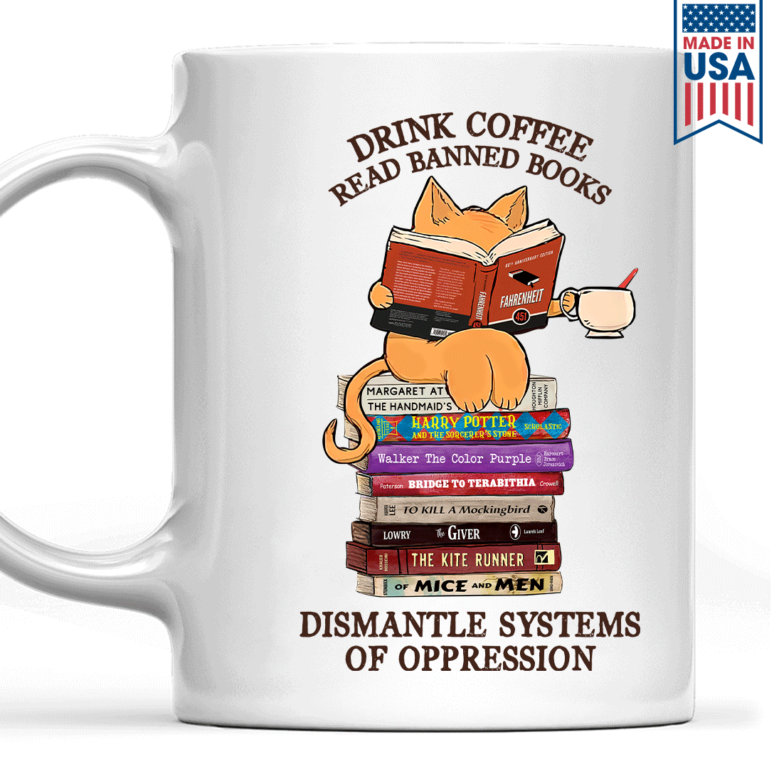 Drink Coffee Read Banned Books Dismantle Systems Of Oppression Book Lover Gift MUGW197