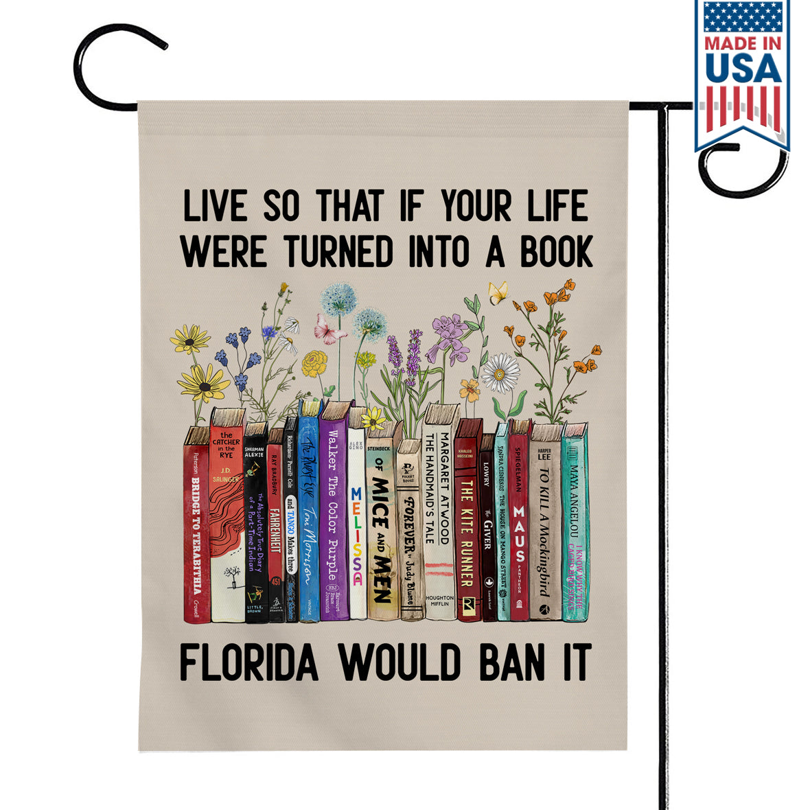 Live So That If Your Life Were Turned In To A Book Florida Would Ban It Flag Book Lovers Gift FLG219