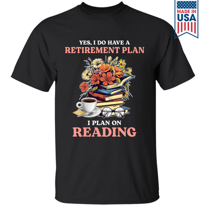 Yes, I Do Have a Retirement Plan, I Plan on Reading Book Lover Gift TSB202