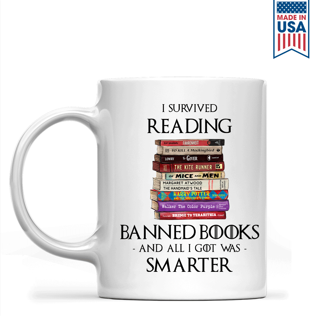 I Survived Reading Banned Books And All I Got Was Smarter Book Lover Gift MUGW193