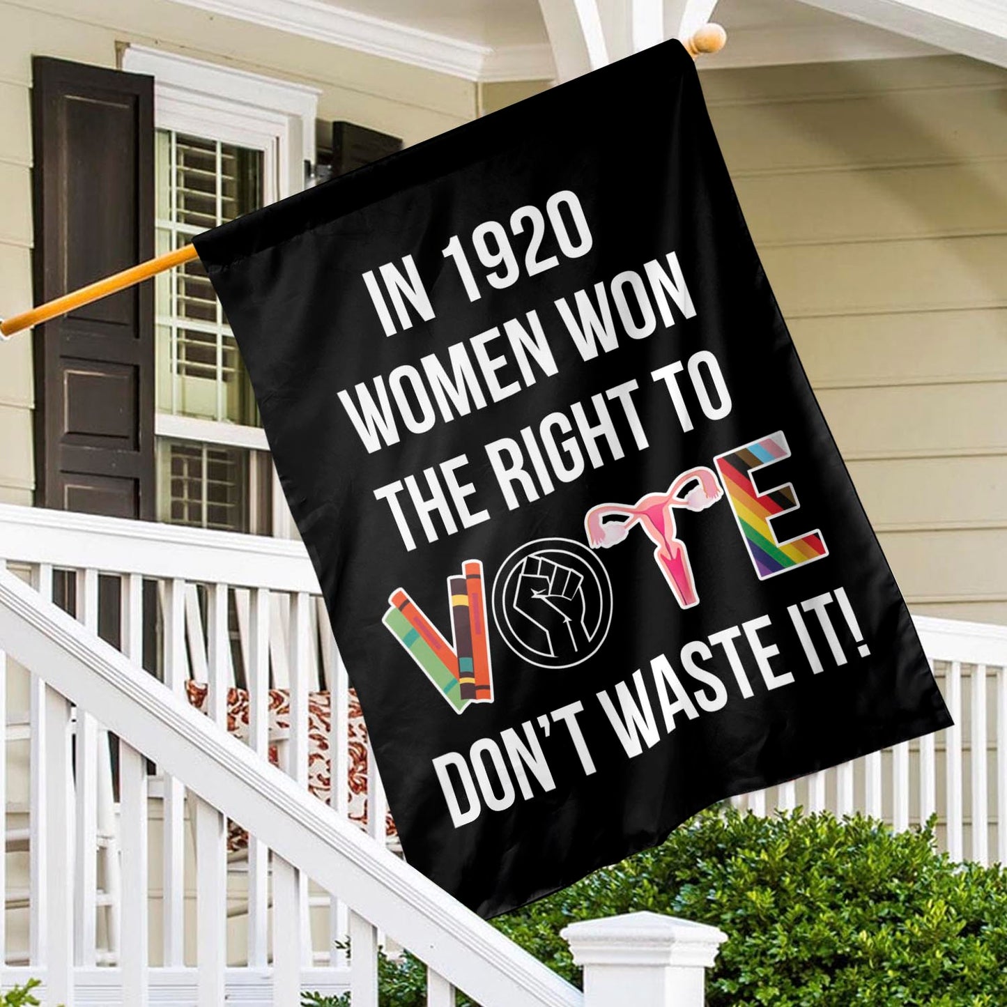 In 1920 Women Won The Right To Don'T Waste It Flag FLG415