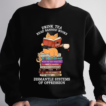 Drink Tea Read Banned Books Dismantle Systems Of Oppression Book Lover Gift SWB200