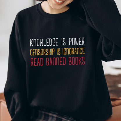 Knowledge Is Power Censorship Is Ignorance Read Banned Books Book Lovers Gift LSB226