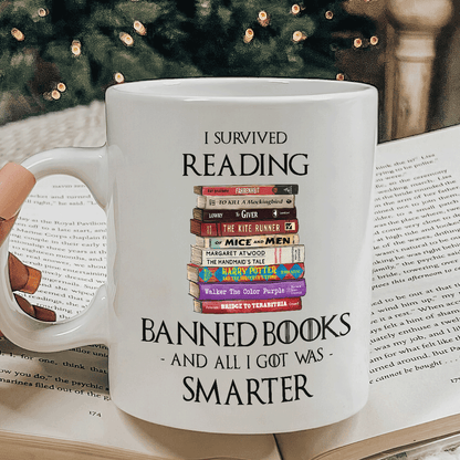 I Survived Reading Banned Books And All I Got Was Smarter Book Lover Gift MUGW193