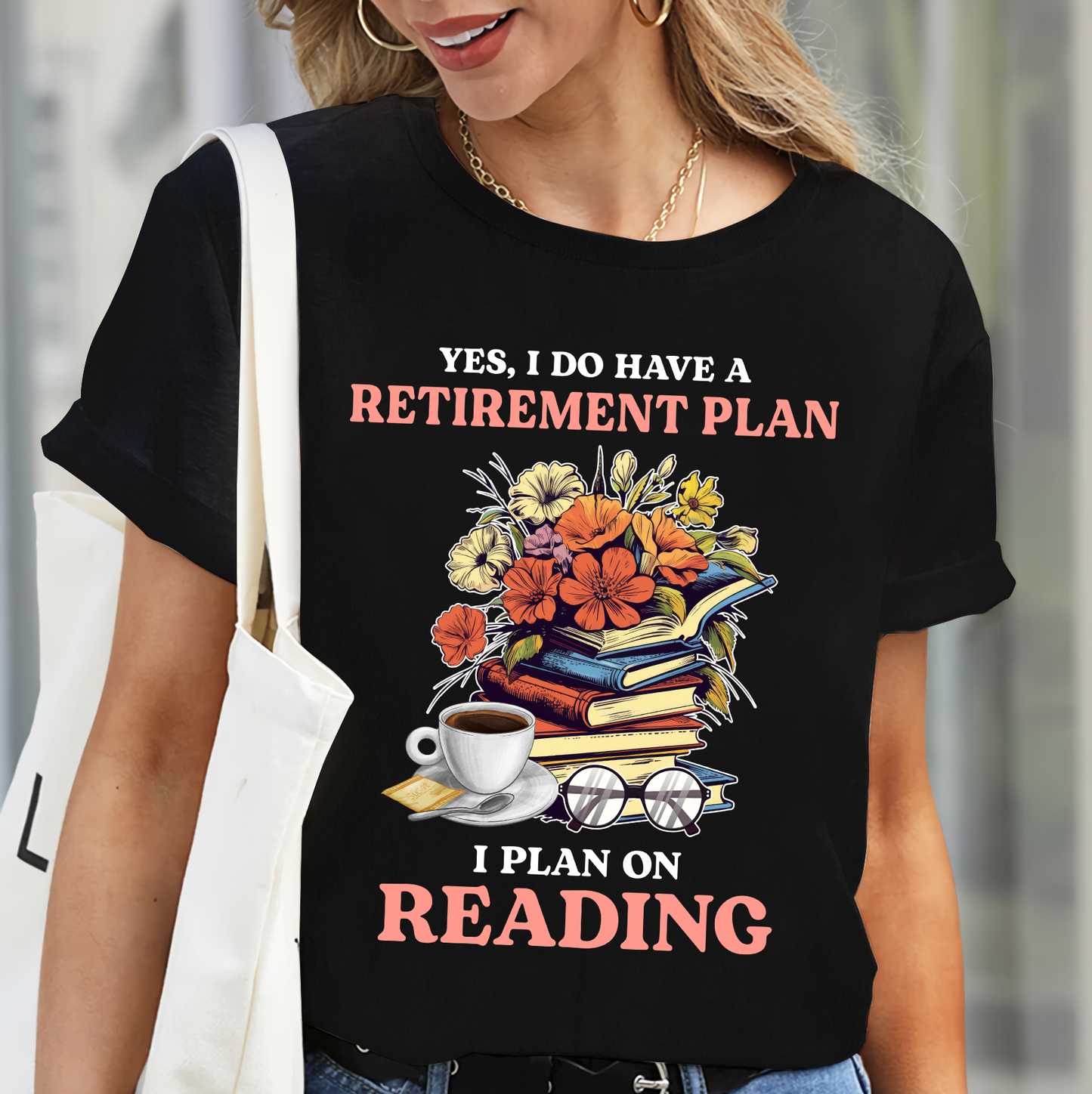 Yes, I Do Have a Retirement Plan, I Plan on Reading Book Lover Gift TSB202