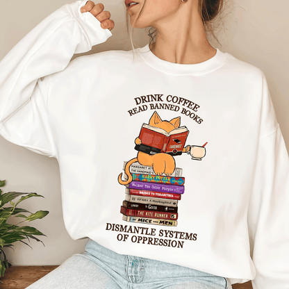 Drink Coffee Read Banned Books Dismantle Systems Of Oppression Book Lover Gift LSW197