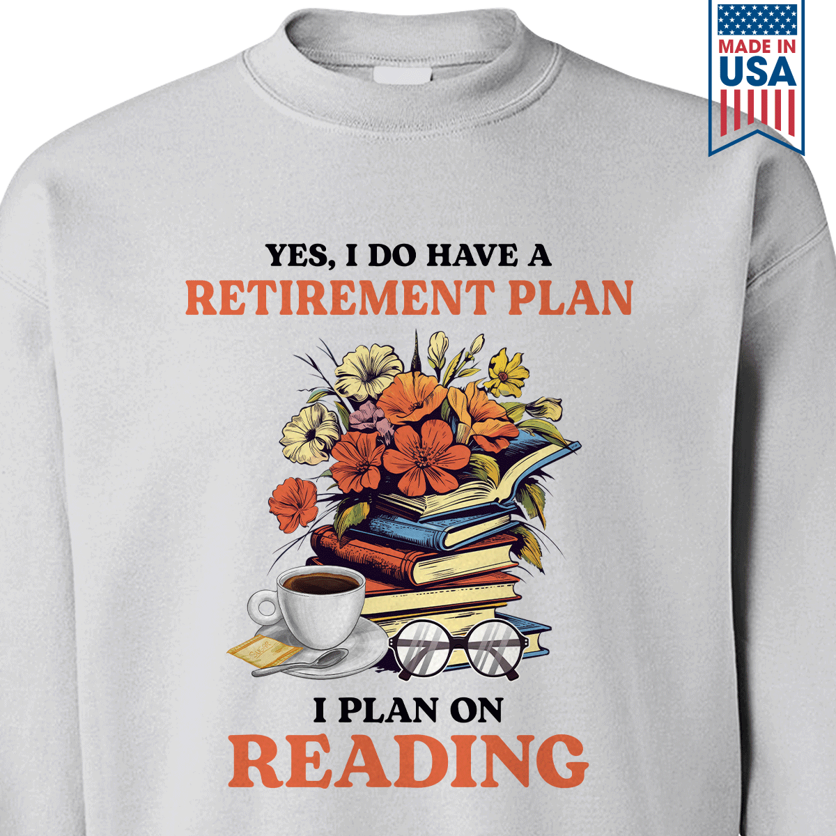 Yes, I Do Have a Retirement Plan, I Plan on Reading Book Lover Gift SWW201