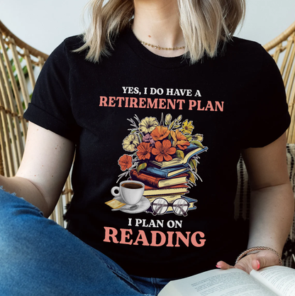 Yes, I Do Have a Retirement Plan, I Plan on Reading Book Lover Gift TSB202