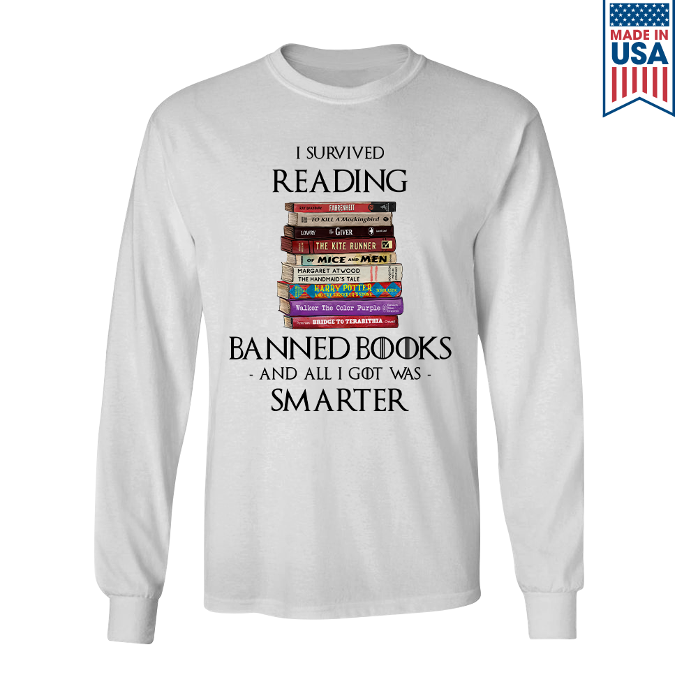 I Survived Reading Banned Books And All I Got Was Smarter Book Lover Gift LSW193