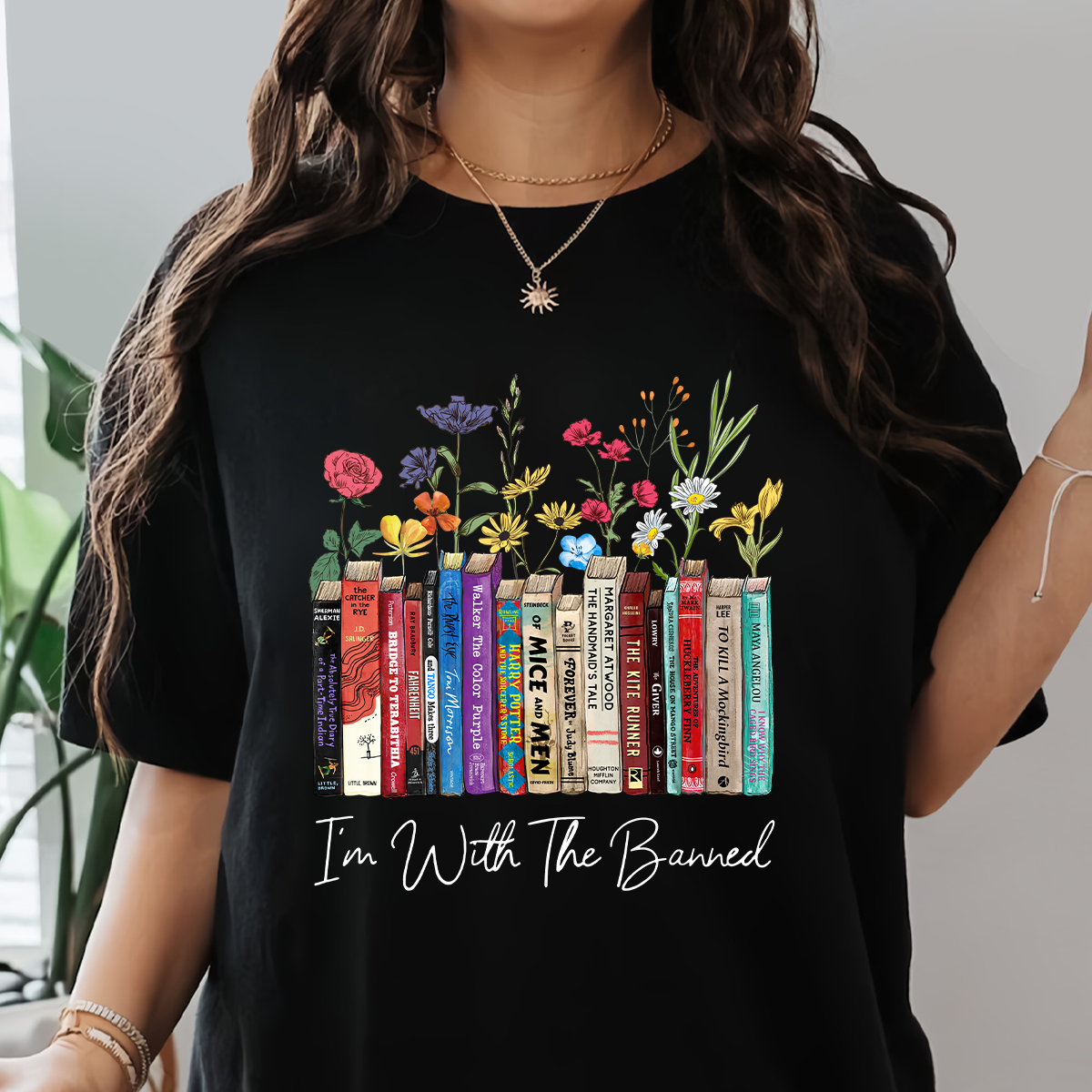 I'm With The Banned Flowers Book Lover Gift TSB186