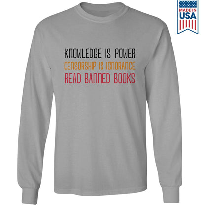 Knowledge Is Power Censorship Is Ignorance Read Banned Books Book Lovers Gift LSW225