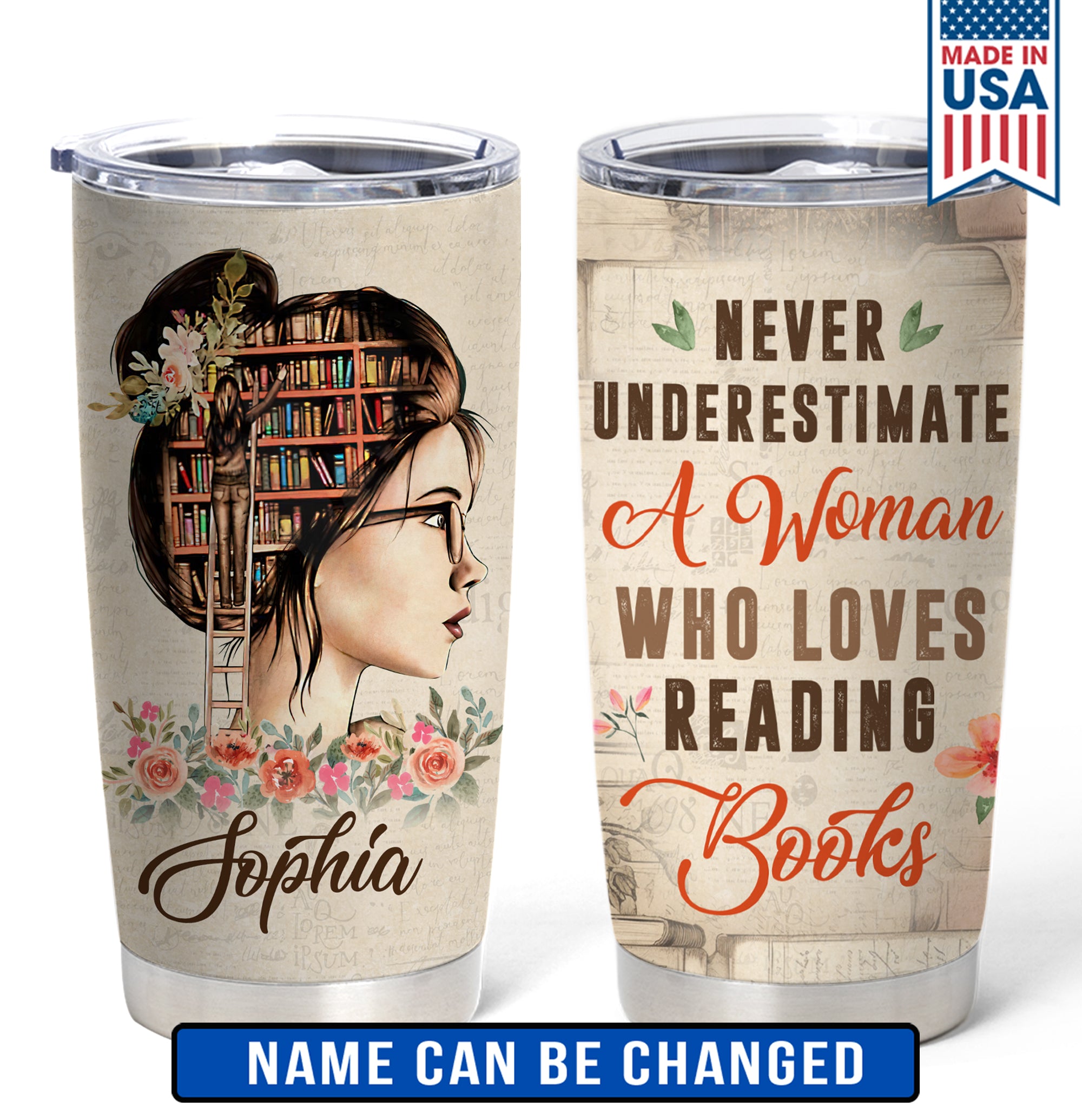 Never Underestimate A Woman Who Loves Reading Books Personalized Curved Tumbler 20oz Book Lovers Gift SCT13