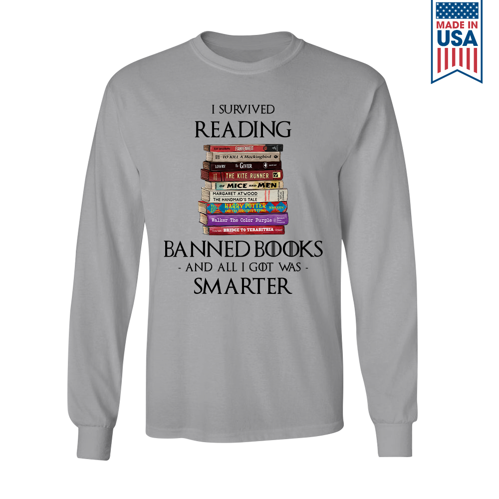 I Survived Reading Banned Books And All I Got Was Smarter Book Lover Gift LSW193