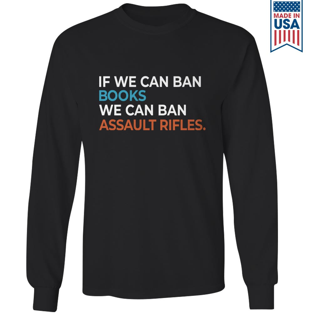 If We Can Ban Books We Can Ban Assault Rifles Book Lovers Gift LSB228