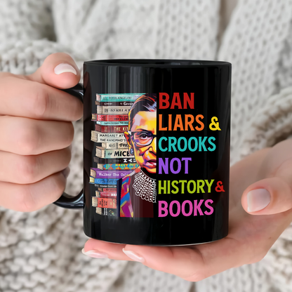 Ban Liars And Crooks Not History And Books Book Lovers Gift MUGB314