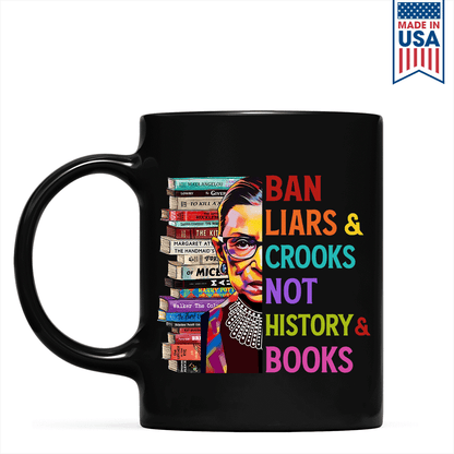 Ban Liars And Crooks Not History And Books Book Lovers Gift MUGB314