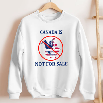 Canada Is Not For Sale - Personalized Sweatshirt