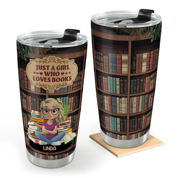 Just A Girl Who Loves Books - Personalized Stainless Steel Tumbler