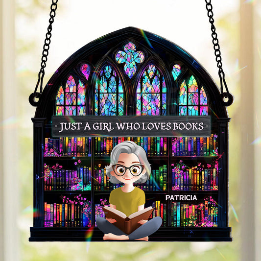 Just A Girl Who Loves Book - Personalized Holographic Window Hanging Suncatcher