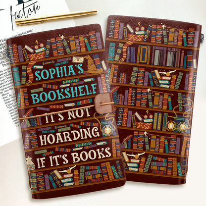 It's Not Hoarding If It's Books - Personalized Leather Bound Journal