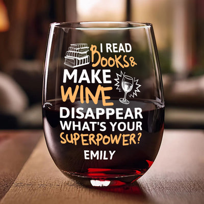 I Read Books And Make Wine Disappear, What's Your Superpower?