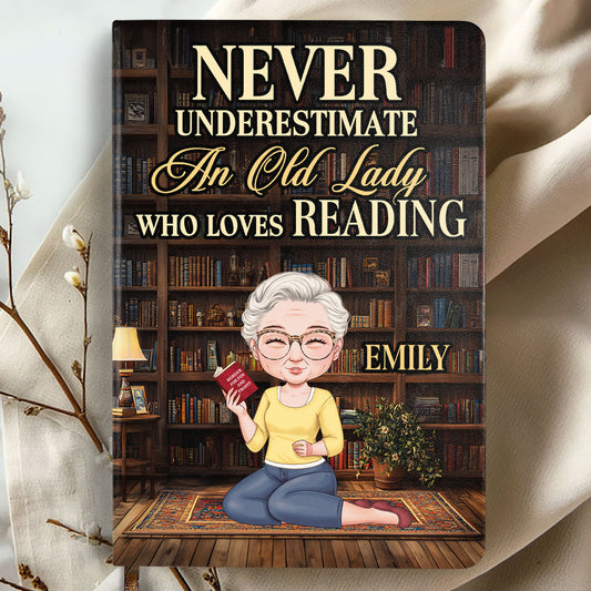 Never Underestimate An Old Lady Who Loves Reading - Personalized Leather Cover Notebook