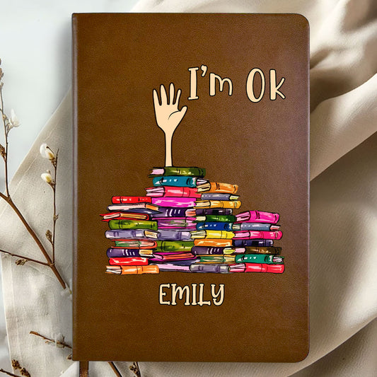 I'm OK - Personalized Leather Cover Notebook