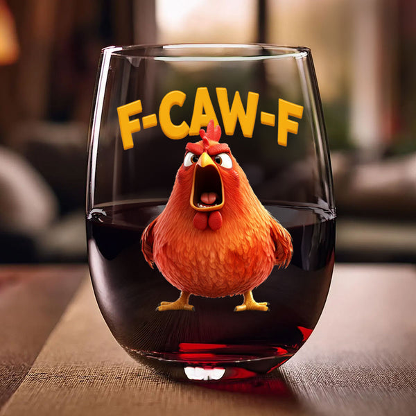 Funny Chicken F-Caw-F - Personalized Stemless Wine Glass
