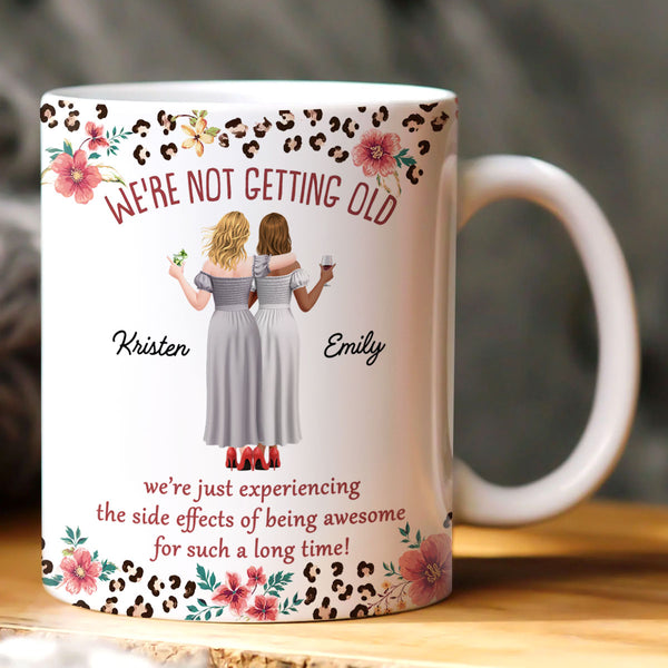We Are Not Getting Old - Personalized Ceramic Coffee Mug