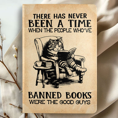 There Has Never Been A Time When The People Who've Banned Books Were The Good Guys - Leather Cover Notebook