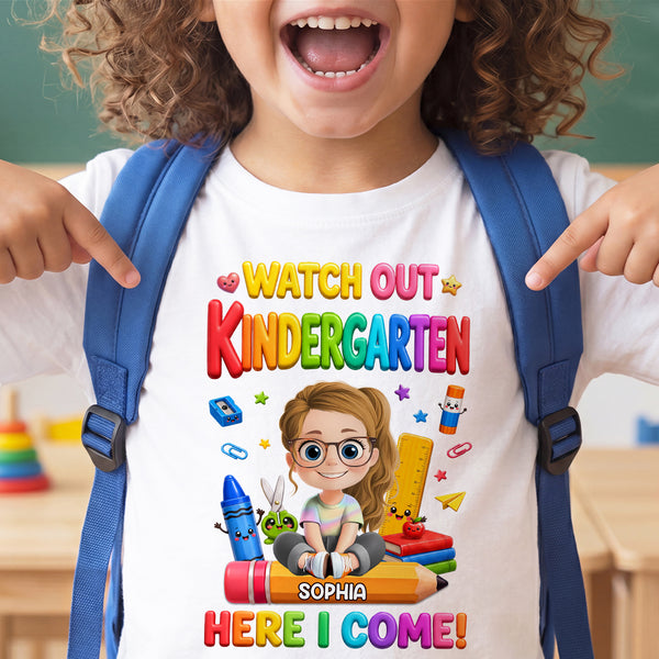 Watch Out Kindergarten Here I Come Back To School Gift For Kids - Personalized Kid T-Shirt
