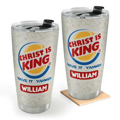 Christ Is King  - Personalized Stainless Steel Tumbler