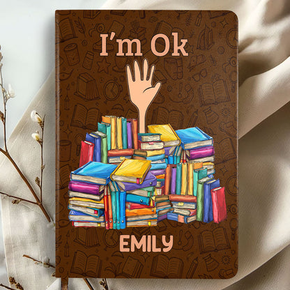 I'm OK - Personalized Leather Cover Notebook