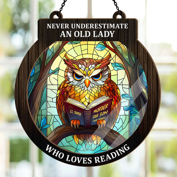 Never Underestimate A Woman Who Loves Reading - Personalized Window Hanging Suncatcher