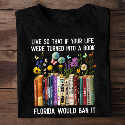 Live So That If Your Life Were Turned Into A Book -  2D Unisex T-shirt