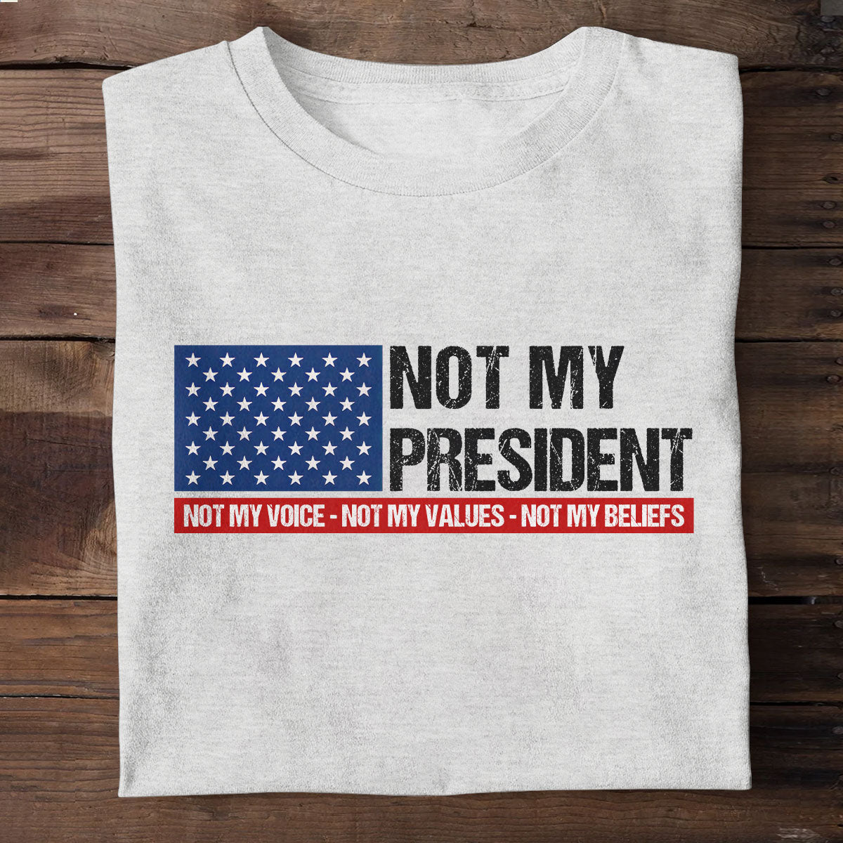 Not My President - Personalized Unisex T-shirt