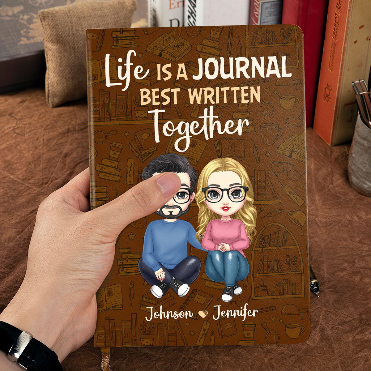 Life Is A Journal Best Written Together  - Personalized Leather Cover Notebook