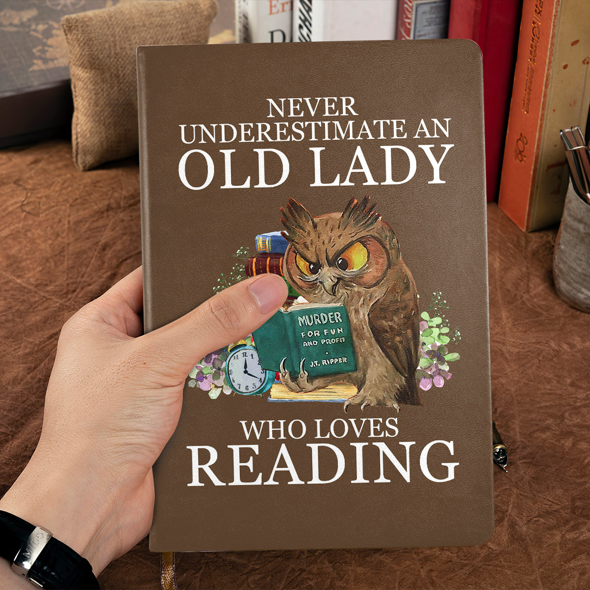 Never Underestimate An Old Lady Who Loves Reading - Leather Cover Notebook