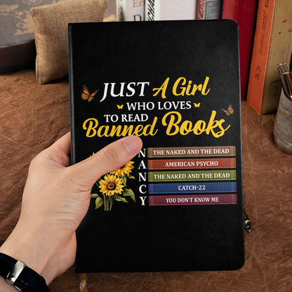 Just A Girl Who Loves To Read Banned Books - Personalized Leather Cover Notebook