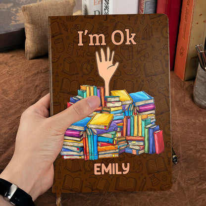 I'm OK - Personalized Leather Cover Notebook