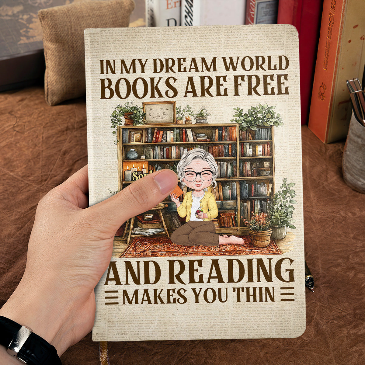 In My Dream World Books Are Free And Reading Makes You Thin - Personalized Leather Cover Notebook