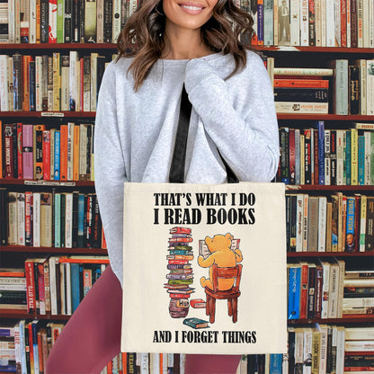 That's What I Do I Read Books And I Forget Things Book Lovers Gift TBW23