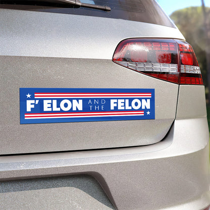 F' Elon And The Felon - Car Bumper Sticker