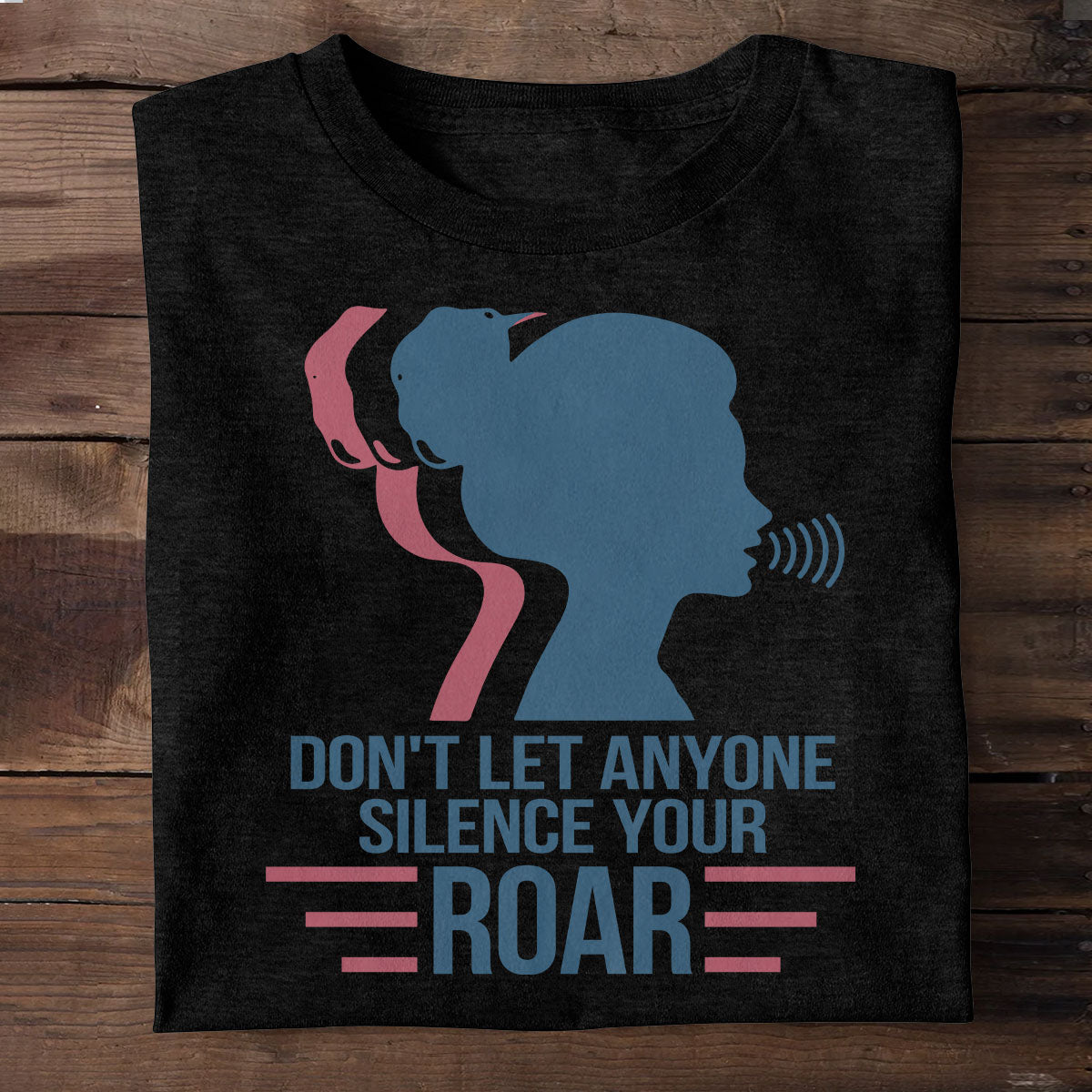 Don't Let Anyone Silence Your Roar - Personalized Unisex T-shirt