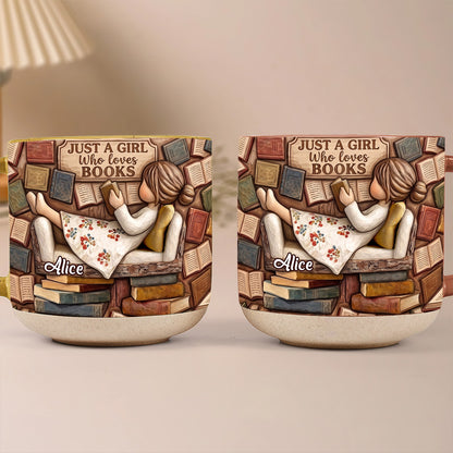 Just A Girl Who Loves Books - Personalized Pottery Mug