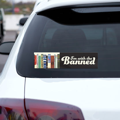 I'm With The Banned - Car Bumper Sticker